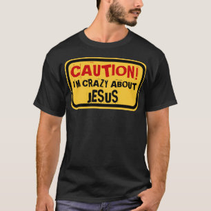 T-SHIRT CAUTION ! I'M CRAZY ABOUT