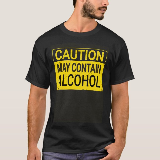 T-shirt Caution May Contain Alcohol (Devant)