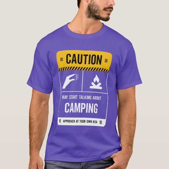 T-shirt Caution May Startalking About Camping friends (Devant)