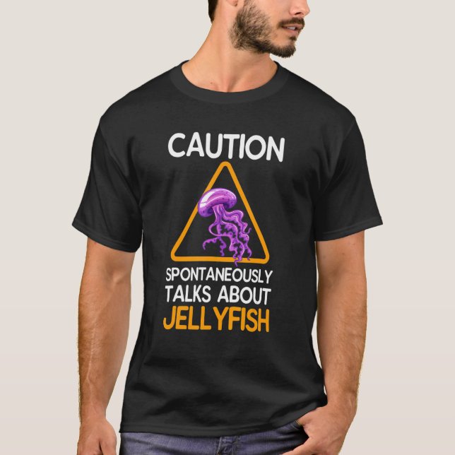 T-shirt Caution Spontaneously Talks About Jellyfish (Devant)