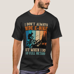 T-shirt Cavalier de vélo électrique JE NE FAIS PAS TOUJOUR