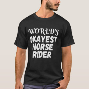 T-shirt Cavalier équestre le plus moyen du monde drôle
