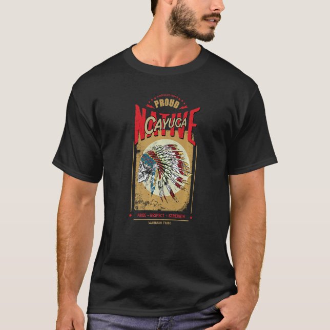 T-shirt Cayuga Native American Indian Warrior Tribe Proud  (Devant)