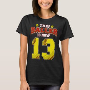 T-shirt Ce Baller De Softball A Maintenant 13 Ans Heureux 