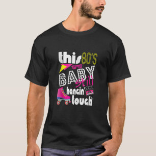 T-shirt Ce bébé des années 80 toujours accroché ferme chem