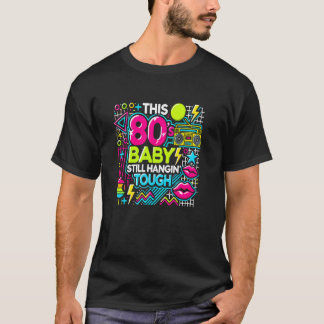 T-shirt Ce bébé rétro des années 80 tient toujours bon Eig