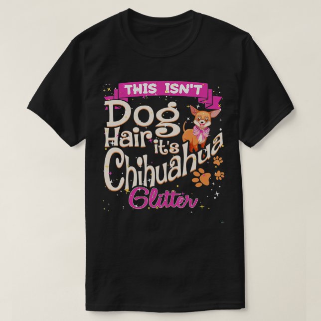 T-shirt Ce Chien Coiffe Son Chihuahua Parties scintillant  (Design devant)