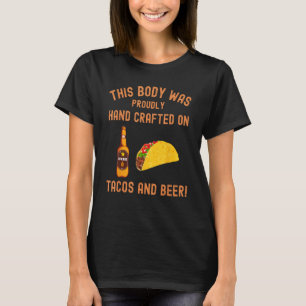 T-shirt Ce corps a été artisanal tacos et bière taco de