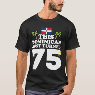 T-shirt Ce Dominicain vient de tourner 75 Dominicano 75th