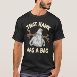 T-shirt Ce faucon était un sac - Oiseaux drôles