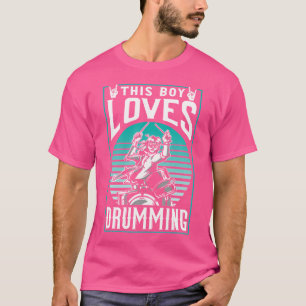 T-shirt Ce Garçon Aime Drumming Drummer Lover Drum Intrume