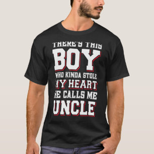 T-shirt Ce Garçon Qui M'A Volé Le Coeur M'Appelle Unc