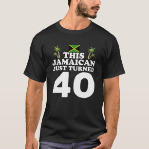 T-shirt Ce Jamaïcain Vient D'Avoir 40 Ans - Jamaïque 40E