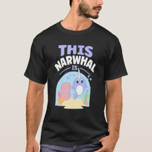 T-shirt Ce Narwhal est 8 Poisson de mer Anniversaire Enfan