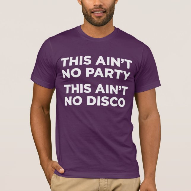 T-shirt Ce n'est aucune partie que ce n'est aucune disco (Devant)