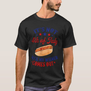 T-shirt Ce N'Est Pas 4 juillet Jusqu'À Ce Que Mon Wiener S