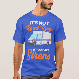 T-shirt Ce n'est pas de la rage routière si vous avez des 