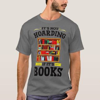 T-shirt Ce N'Est Pas De L'Accumulation Si Ses Livres Litté