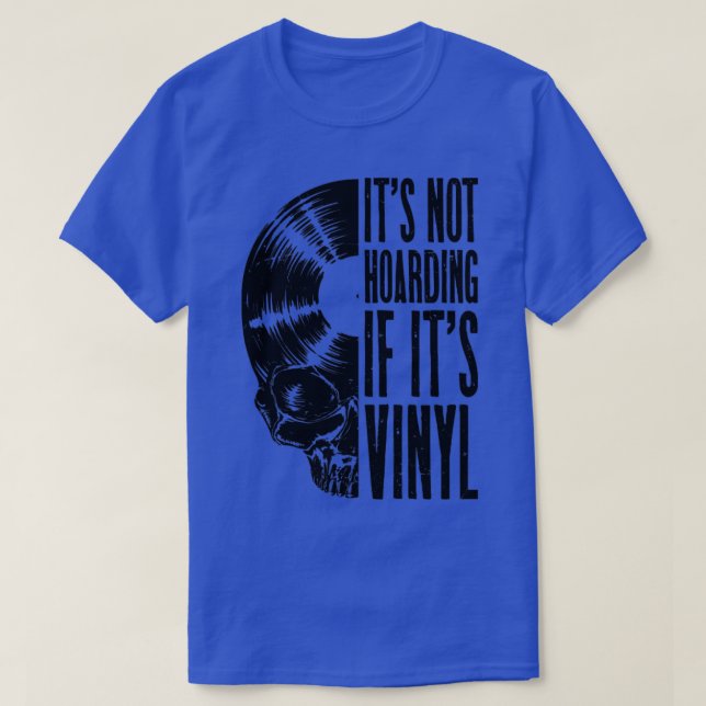 T-shirt Ce N'Est Pas De L'Accumulation Si Son Vinyl Funny  (Design devant)