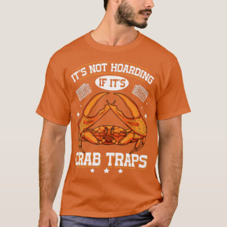 T-shirt Ce n'est pas de thésauriser si son crabe piège Cit