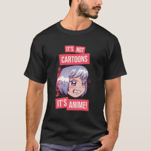 T-shirt Ce N'Est Pas Des Dessins C'Est Anime L Funny Anime