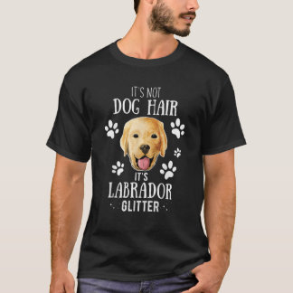 T-shirt Ce n'est pas des poils de chien C'est Labrador Par