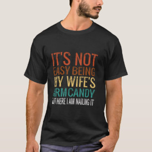 T-shirt Ce n'est pas facile d'être ma femme est bonbon de