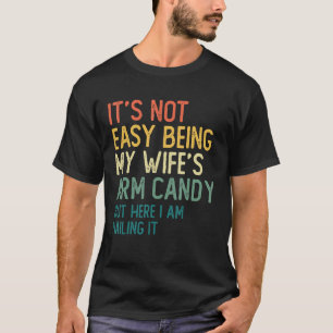 T-shirt Ce n'est pas facile d'être ma femme est bonbon de