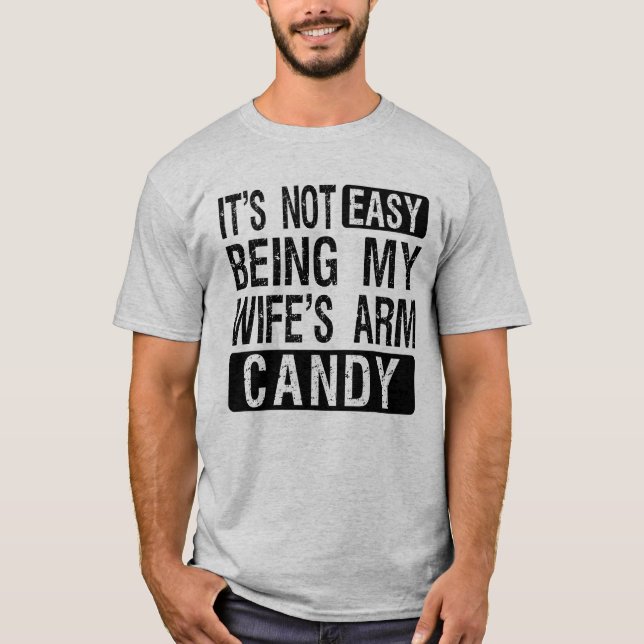 T-shirt Ce n'est pas facile d'être ma femme's Arm Candy Jo (Devant)