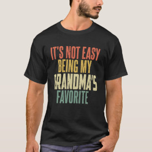 T-shirt Ce n'est pas facile d'être ma grand-mère est préfé
