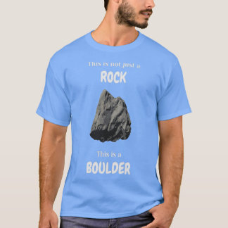 T-shirt Ce n'est pas juste un rocher c'est un rocher