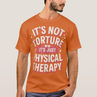 T-shirt Ce n'est pas la torture c'est juste la thérapie ph