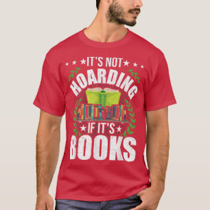T-shirt Ce n'est pas l'accumulation si c'est des livres Am
