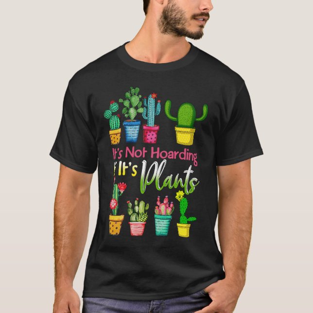 T-shirt Ce n'est pas l'accumulation si ses Plantes jardine (Devant)