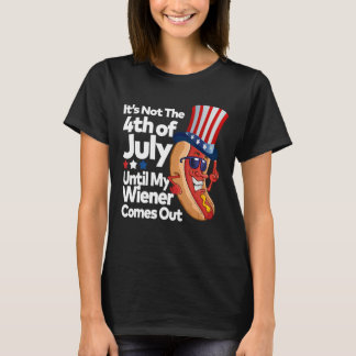 T-shirt Ce N'Est Pas Le 4 juillet Jusqu'À Ce Que Wiener So