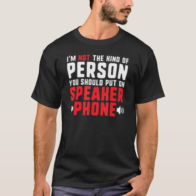 T-shirt Ce N'Est Pas Le Genre De Personne Que Vous Devriez (Devant)