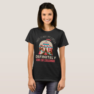 T-shirt Ce n'est pas mon cirque, certainement non mes