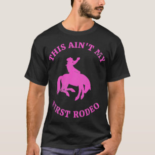 T-shirt Ce n'est pas mon premier rodéo Bronc équitation Co