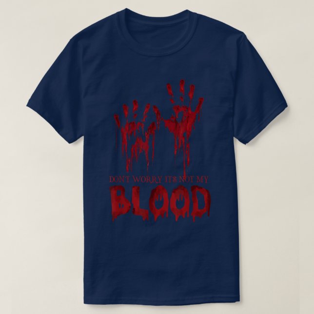 T-shirt Ce n'est pas mon sang Halloween sanglant Déplaisan (Design devant)