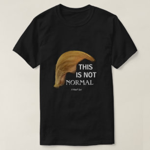 T-shirt Ce N'Est Pas Normal - Une Chemise MisterP