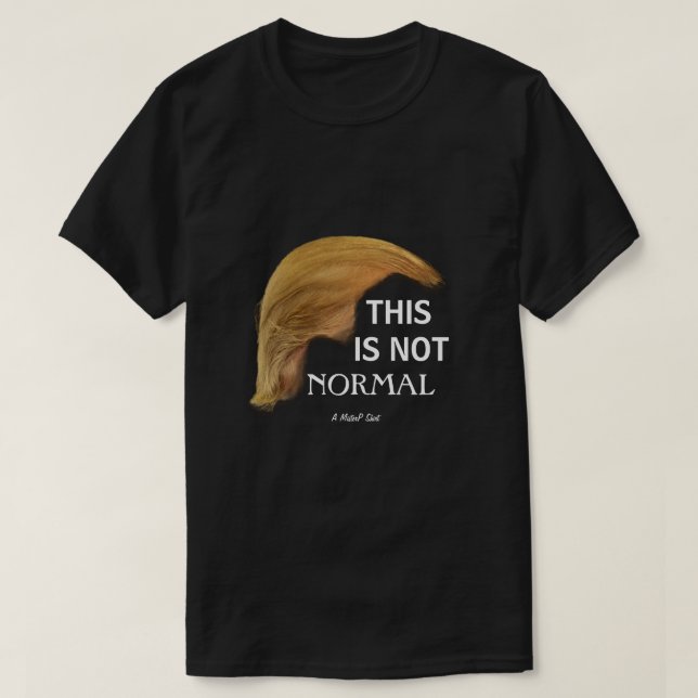 T-shirt Ce N'Est Pas Normal - Une Chemise MisterP (Design devant)