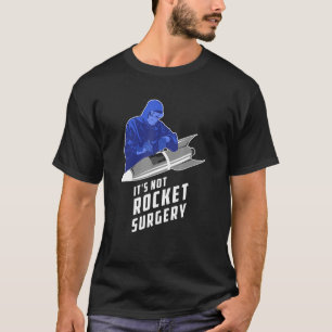 T-shirt Ce N'Est Pas Rocket Chirurgien Docteur En Médecine