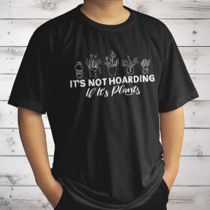 T-shirt Ce n'est pas thésauriser s'il s'agit de plantes dr