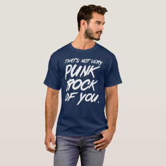 T-shirt Ce n'est pas très punk rock de vous humour de