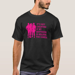 T-shirt Ce N'Est Pas Tricher Si Mon Petit Ami Est En Train