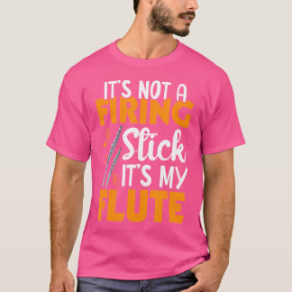 T-shirt Ce N'Est Pas Un Bâton De Tir C'Est Ma Flûte