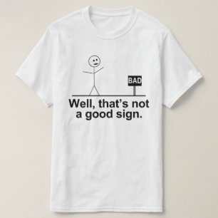 T-shirt ce n'est pas un bon signe