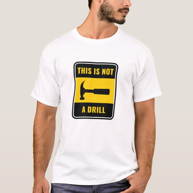T-shirt Ce n'est pas un outil de marteau de foret (Devant)