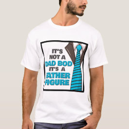 T-shirt Ce n'est pas un papa Bod C'est un père Figure