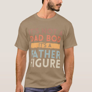 T-shirt Ce n'est pas un papa bod C'est un père figure père